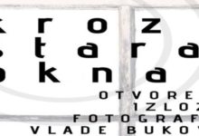Izložba fotografija “Kroz stara okna” autora Vlade Bukovca