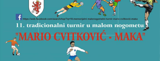 11. malonogometni turnir “Mario Cvitković – Maka”