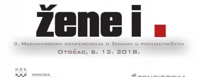 3. Međunarodna konferencija o ženama u poduzetništvu – 6. prosinca u Otočcu