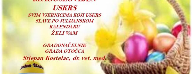 Čestitka gradonačelnika Kostelca vjernicima koji Uskrs slave po Julijanskom kalendaru