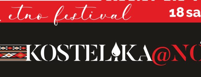 1. Etno festival “KOSTELKA@NO”