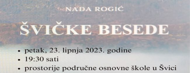 Predstavljanje prve knjige autorice Nade Rogić “Švičke besede”