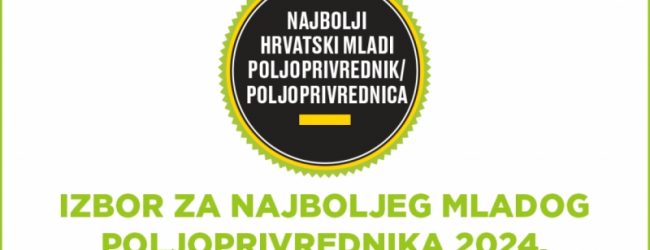 Kreće izbor za najboljeg mladog poljoprivrednika 2024.