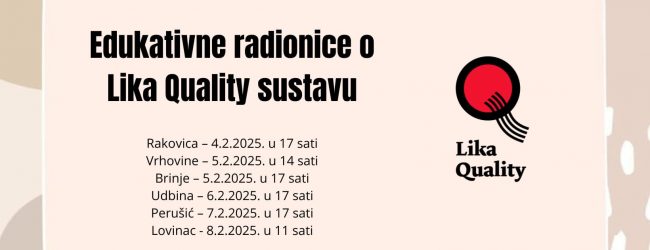 Uskoro kreću edukativne radionice o Lika Quality sustavu