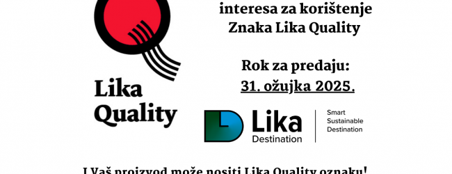 Objavljen  8. Javni poziv za iskazivanje interesa za korištenje Znaka Lika Quality