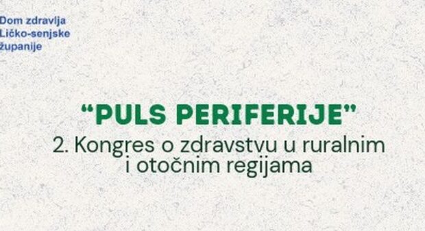 Dom zdravlja Ličko-senjske županije organizira 2. Kongres o zdravstvu u ruralnim i otočnim regijama